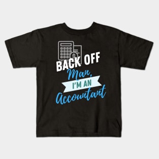 Back Off Accountant Kids T-Shirt